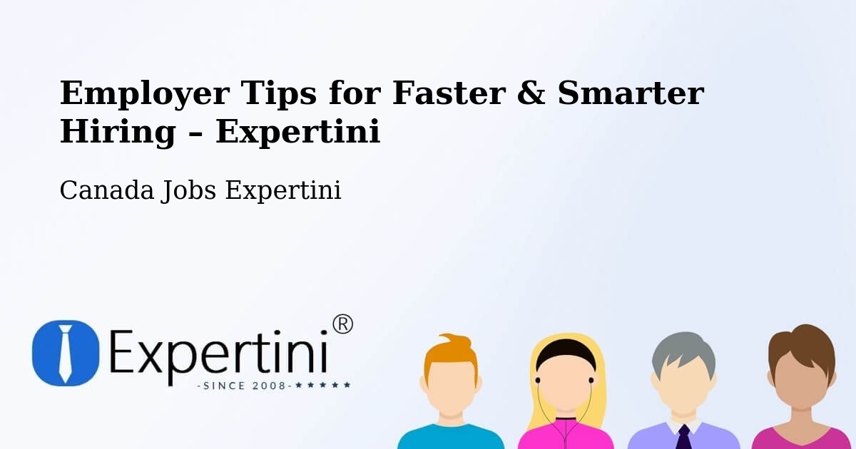 Employer Tips for Hiring & Recruitment – Gambo - Gambo, Canada Jobs Expertini